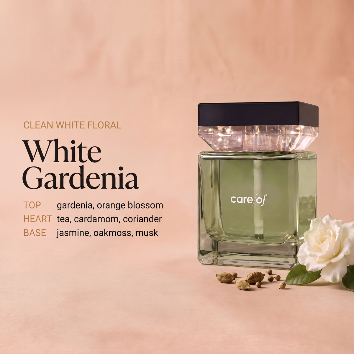White Gardenia: gardenia, orange blossom / tea, cardamom, coriander / jasmine, oakmoss, musk